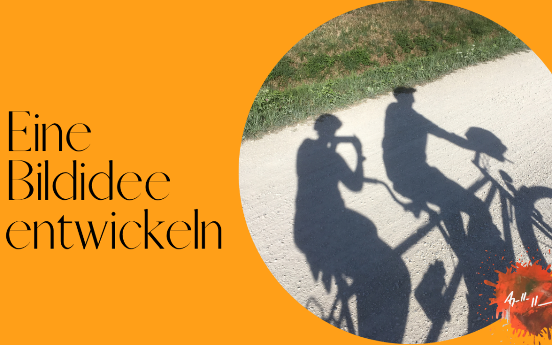 Entwickle eine Bildidee