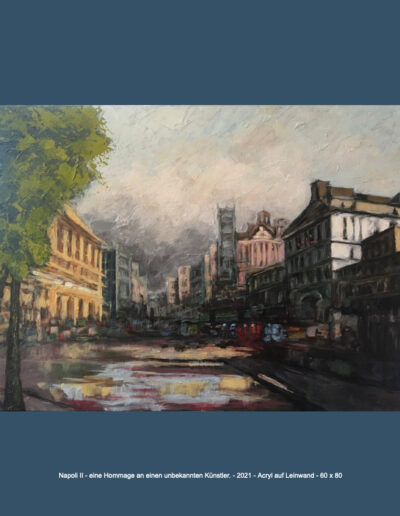 Napoli II - Hommage an einen unbekannten Künstler - 2021 Acryl auf LW - 60x80