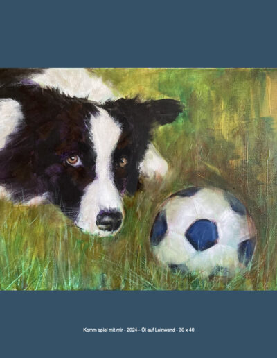 Komm, spiel mit mir - Öl auf Leinwand - 30 x 40